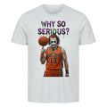Urban Vibe "WHY SO SERIOUS" HigherBlanks Premium T-Shirt - Urban Vibe Cloth & Co.