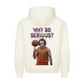 Urban Vibe "WHY SO SERIOUS" HigherBlanks Premium Hoodie - Urban Vibe Cloth & Co.